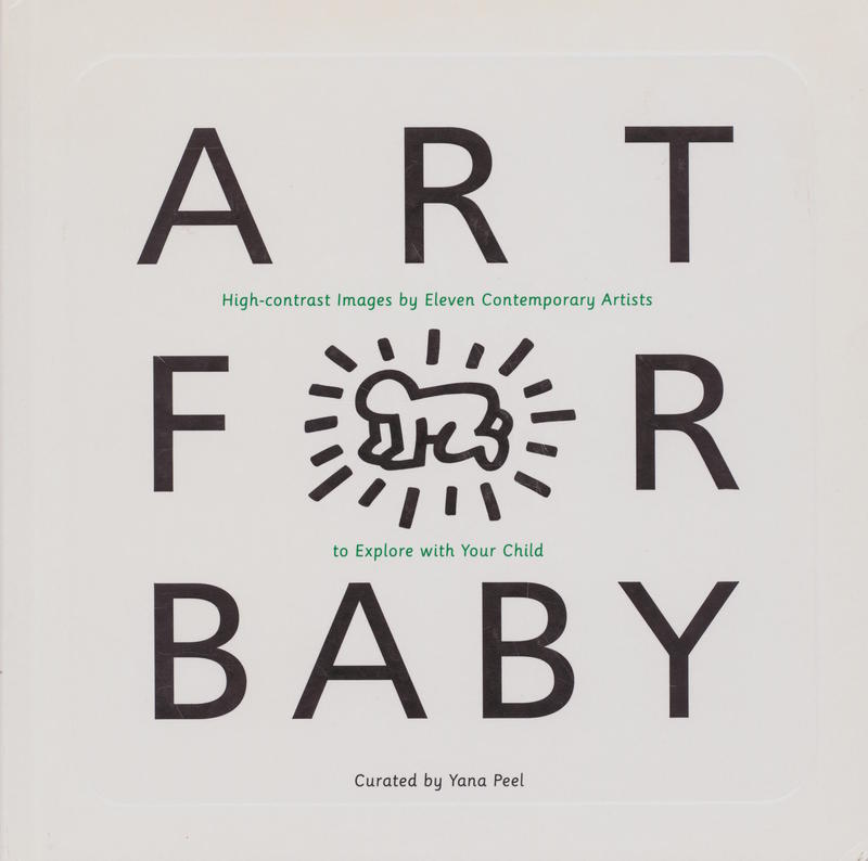 Art for baby : high-contrast images by eleven contemporary artists to explore with your child cover
