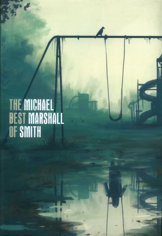 The best of Michael Marshall Smith / Michael Marshall Smith cover