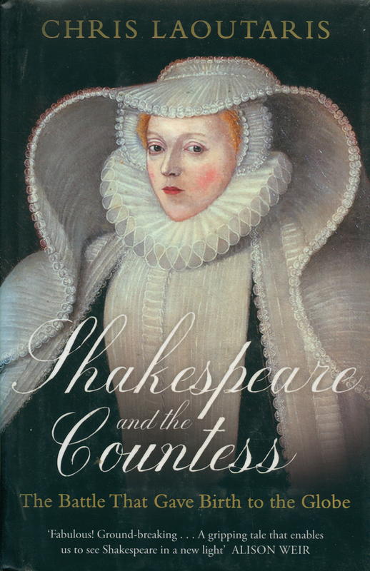 Shakespeare and the Countess : the battle that gave birth to The Globe / Chris Laoutaris cover