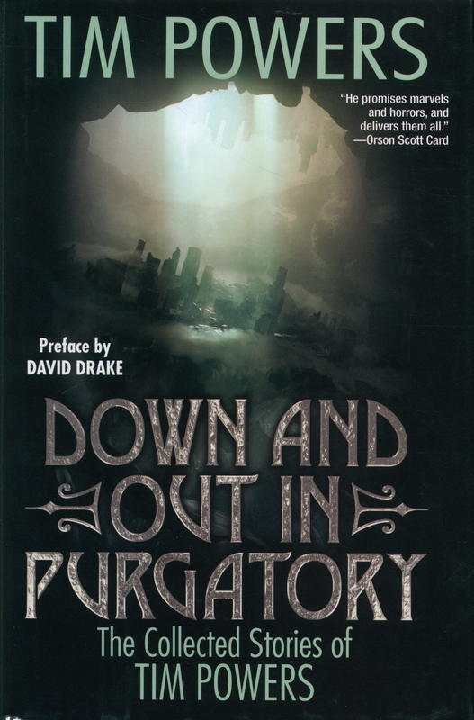 Down and out in purgatory : the collected stories of Tim Powers cover