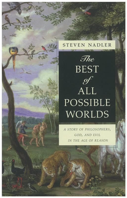 The best of all possible worlds : a story of philosophers, God and evil in the Age of Reason cover