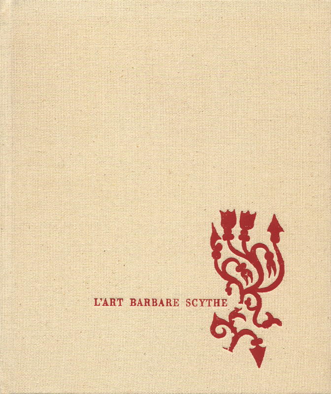 L'Art barbare Scythe : de la Sibérie a la Mer Noire / Georges Charrière ; introduction de M. I. Artamonov cover