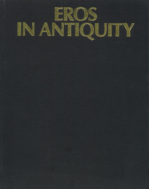 Eros in antiquity / photographs by Antonia Mulas cover