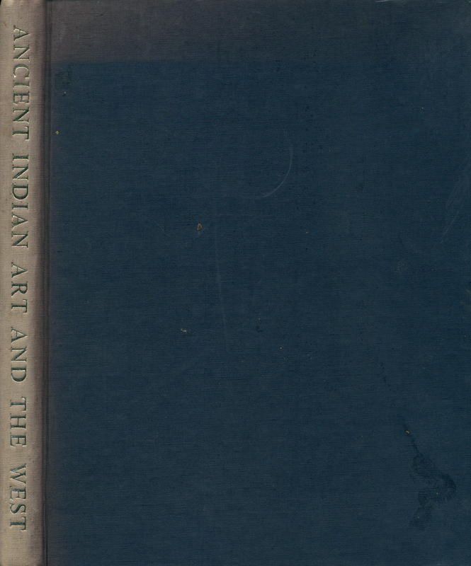 Ancient Indian art and the West : a study of parallels, continuity and symbolism from proto-historic to early Buddhist times / by Irene N. Gajjar ;preface by William H. McNeill cover