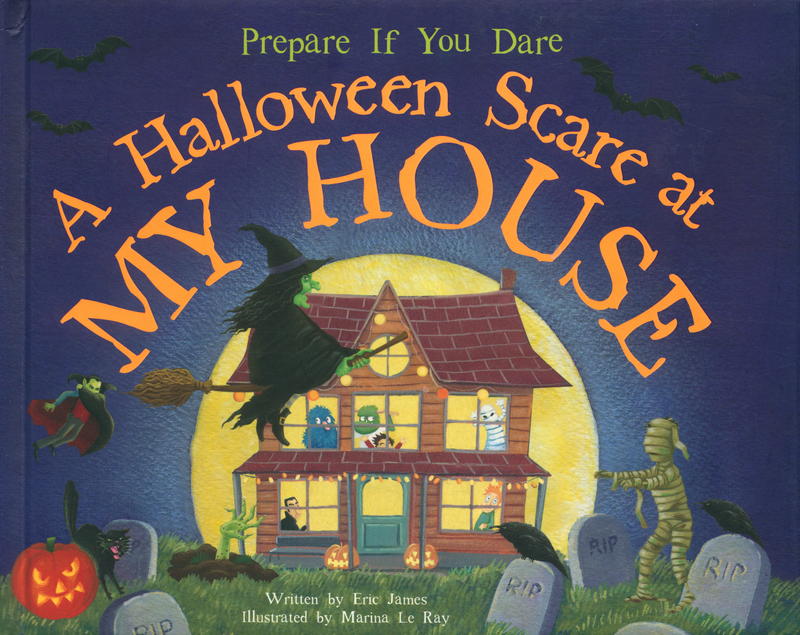 A Halloween scare at my house : prepare if you dare cover