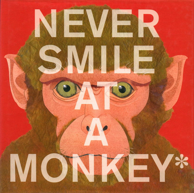 Never smile at a monkey : and 17 other important things to remember cover
