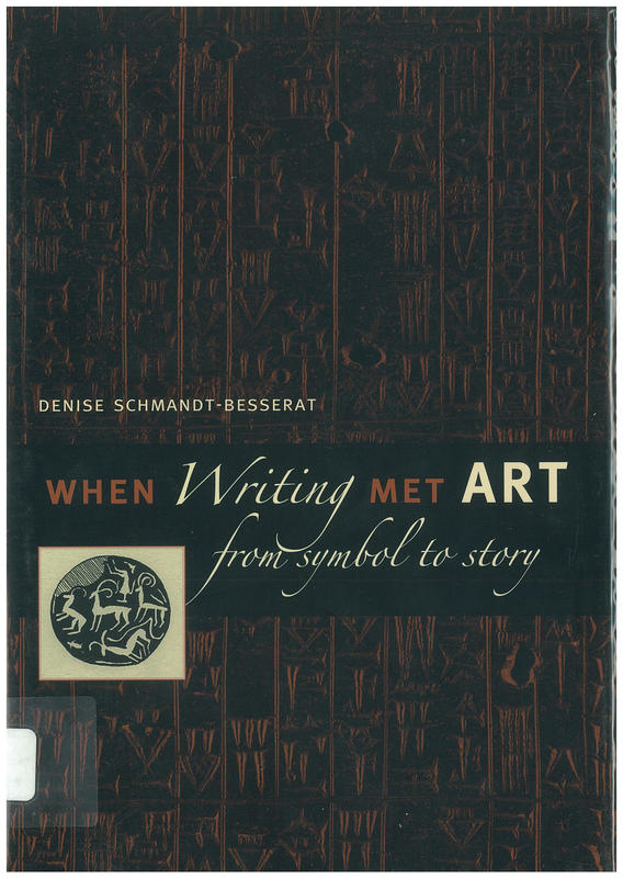 When writing met art : from symbol to story / Denise Schmandt-Besserat cover