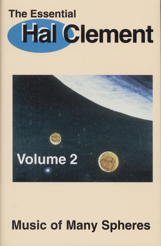 The essential Hal Clement volume 2 : music of many spheres / edited by Mark L. Olson and Anthony R. Lewis cover