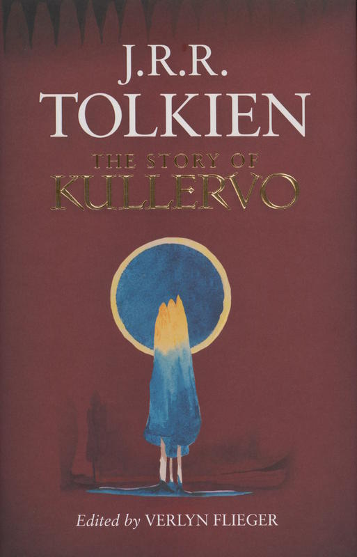 The story of Kullervo / by J. R. R. Tolkien ; edited by Verlyn Fliegar cover
