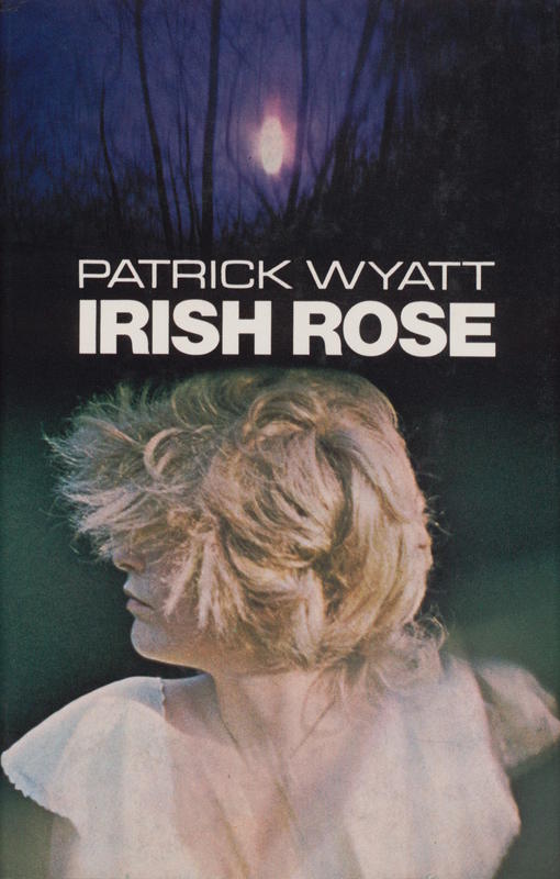 Irish rose / Patrick Wyatt cover