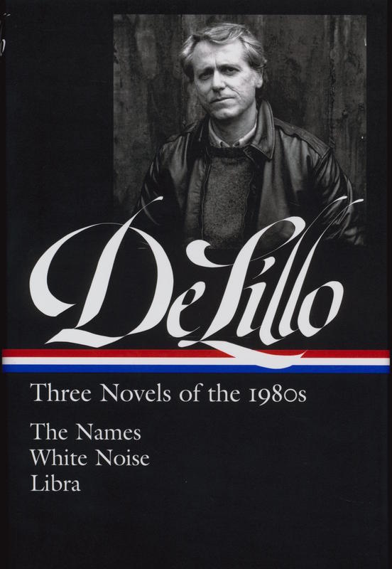 Three novels of the 1980s : The names. White noise. Libra / Don DeLillo ; editor, Mark Osteen cover