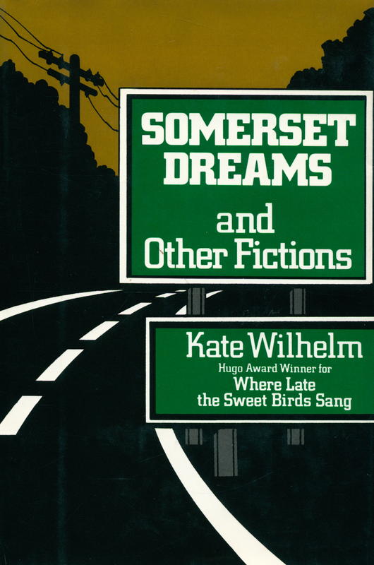 Somerset dreams and other fictions / Kate Wilhelm ; foreword by R. Glenn Wright cover