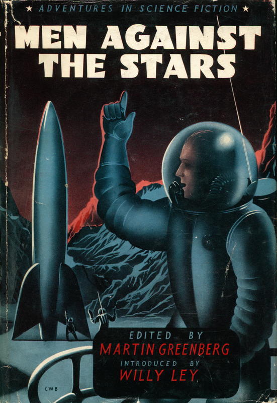 Men against the stars / edited by Martin H. Greenberg ; introduced by Willy Ley cover