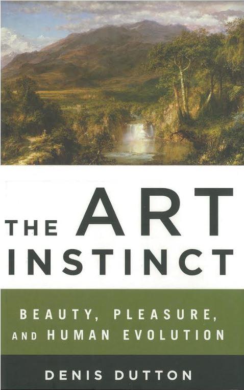 The art instinct : beauty, pleasure and human evolution / Denis Dutton cover