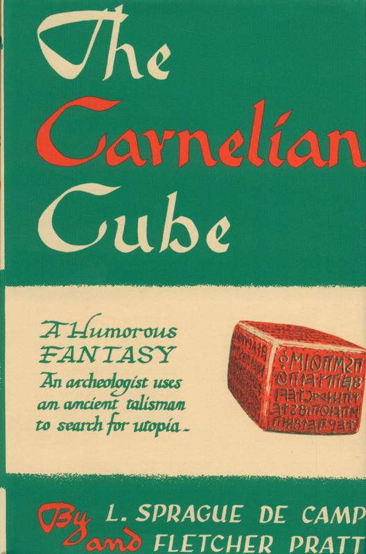 The carnelian cube : a humorous fantasy / by L. Sprague de Camp and Fletcher Pratt cover