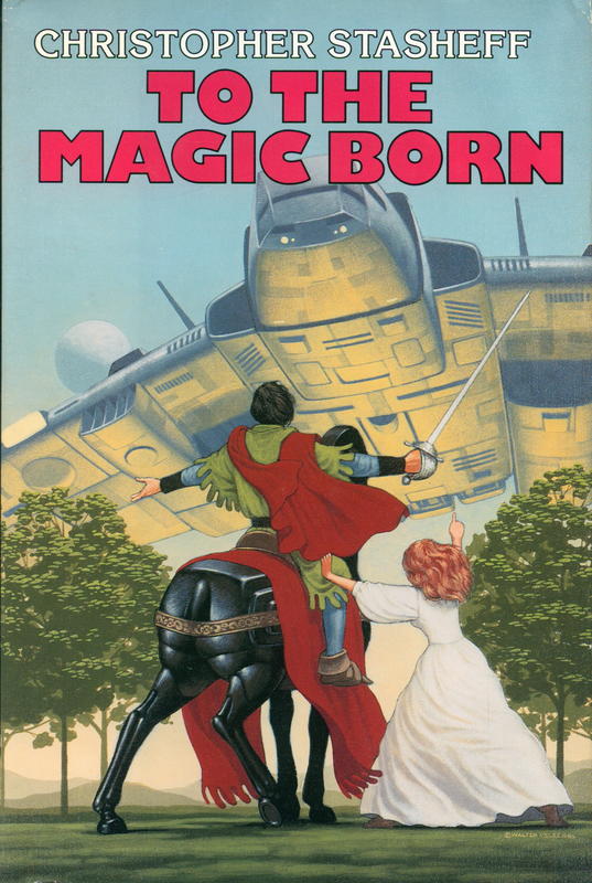 To the magic born : escape velocity : the warlock in spite of himself / Christopher Stasheff cover