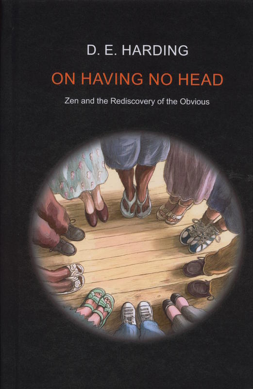 On having no head : Zen and the rediscovery of the obvious cover