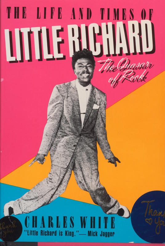 The life and times of Little Richard : the quasar of rock / Charles White cover