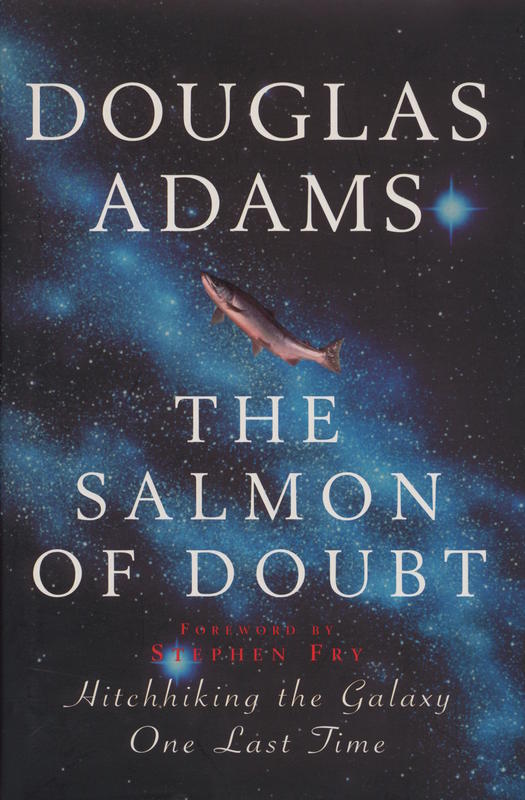 The salmon of doubt / Douglas Adams cover