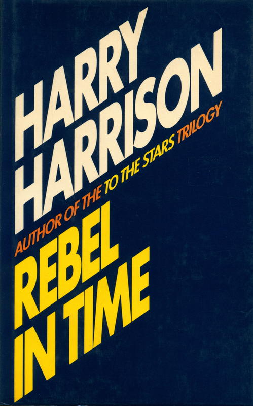 A rebel in time / Harry Harrison cover