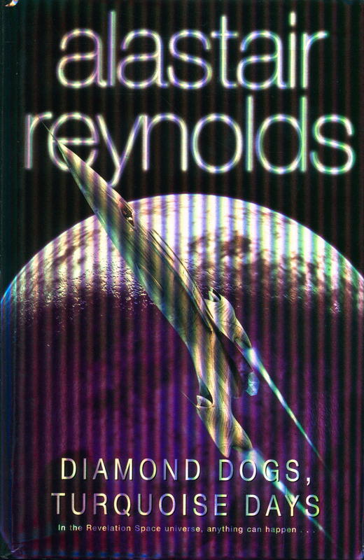 Diamond dogs, turquoise days / Alastair Reynolds cover