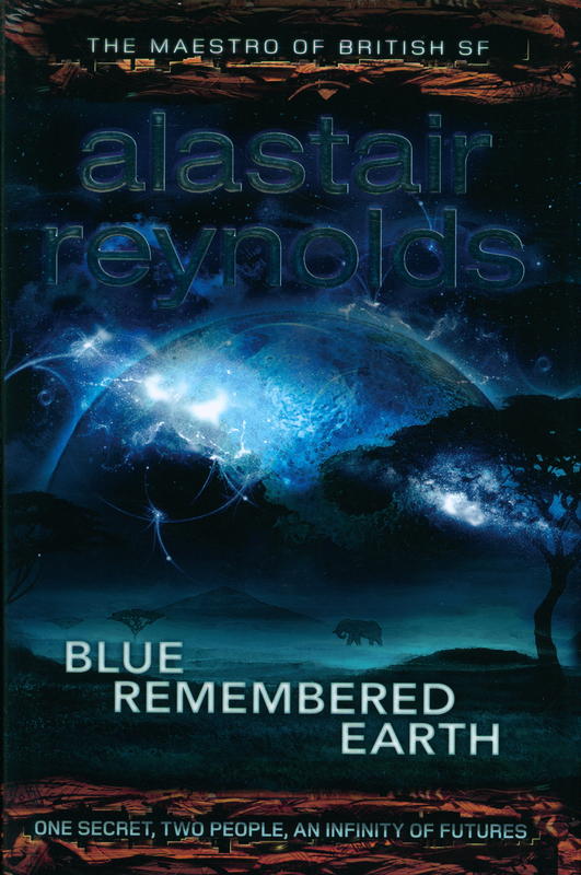 Blue remembered earth / Alastair Reynolds cover