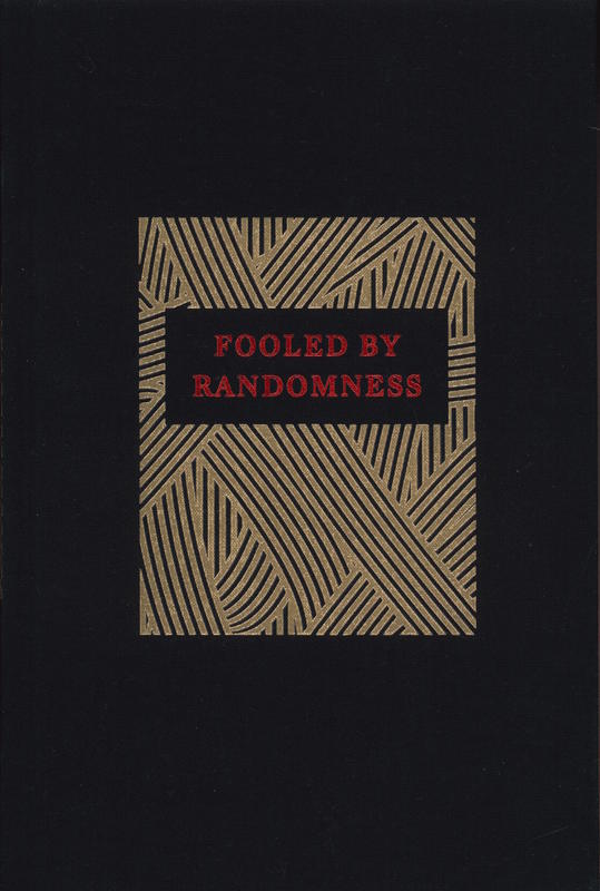 Fooled by randomness : the hidden role of chance in life and in the markets / Nassim Nicholas Taleb cover