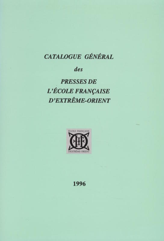 Catalogue général des presses de l'École Franċaise d'Extrême-Orient cover