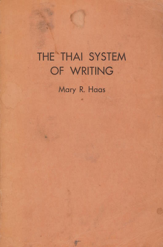 The Thai system of writing / Mary R. Haas cover
