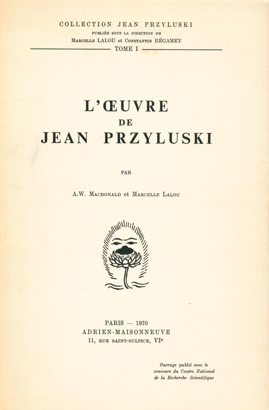 L'œuvre de Jean Przyluski /  par A. W. Macdonald et Marcelle Lalou cover