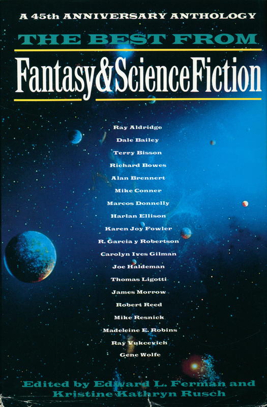 The best from fantasy & science fiction : a 45th anniversary anthology / edited by Kathryn Rusch and Edward L. Ferman cover