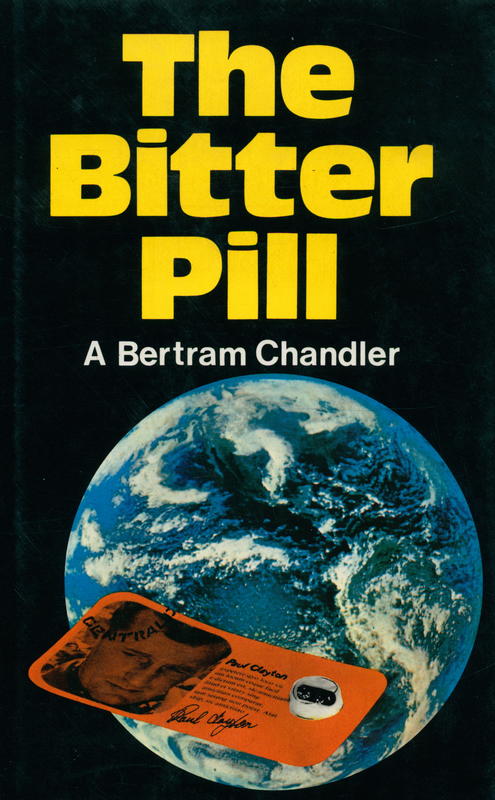 The bitter pill / A. Bertram Chandler cover
