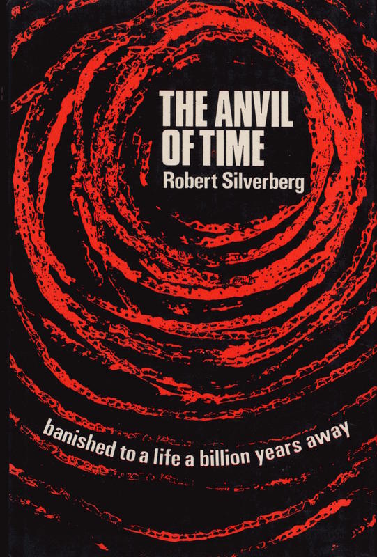 The anvil of time / by Robert Silverberg cover