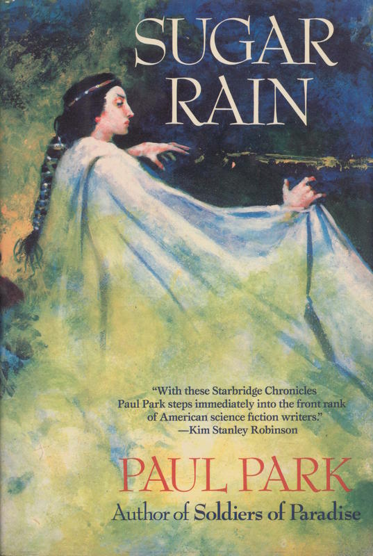 Sugar rain : the starbridge chronicles / Paul Park cover