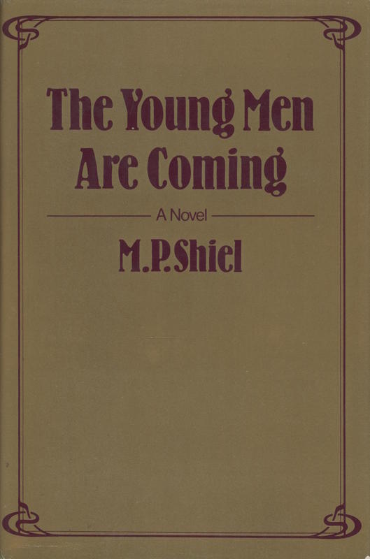 The young men are coming! / by M. P. Shiel cover