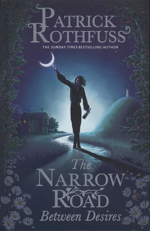 The narrow road between desires / Patrick Rothfuss ; illustrations by Nate Taylor cover
