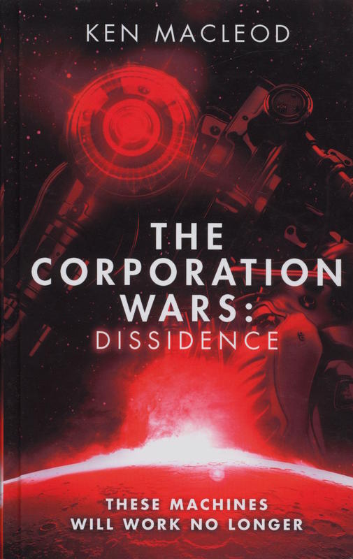 The corporation wars : dissidence / Ken MacLeod cover