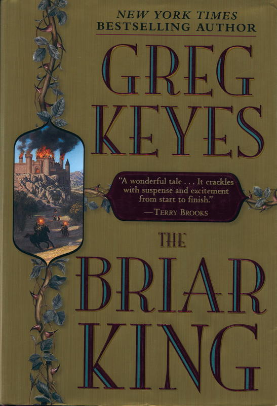 The briar king : the kingdoms of thorn and bone / Greg Keyes cover