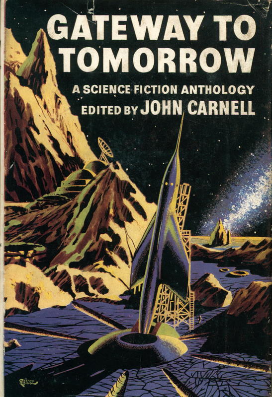 Gateway to tomorrow : a science fiction anthology / edited with an introduction by John Carnell cover
