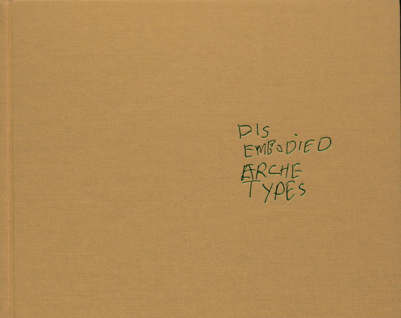 Disembodied archetypes / Tamy Ben-Tor & Miki Carmi cover