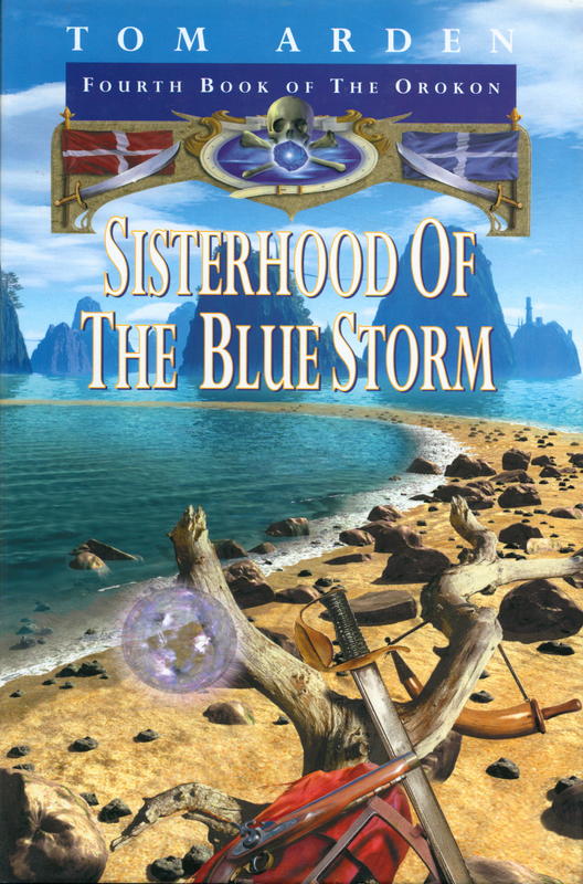 Sisterhood of the Blue Storm : fourth book of the Orokon / Tom Arden cover