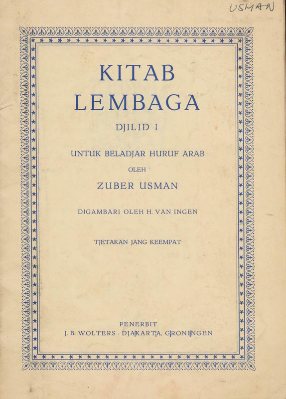 Kitab lembaga : djilid I : untuk beladjar huruf Arab ; oleh Zuber Usman ; digambari oleh H. Van Ingen cover