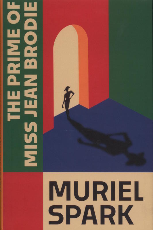The prime of Miss Jean Brodie / Muriel Spark ; introduction by Alan Taylor cover