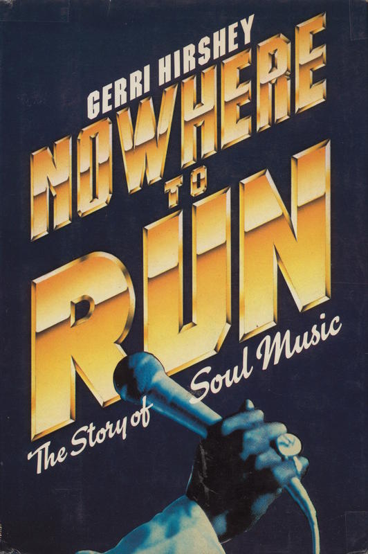 Nowhere to run : the story of soul music cover