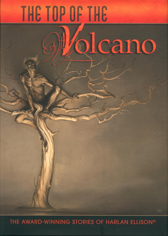 The top of the volcano : the award-winning stories of Harlan Ellison cover