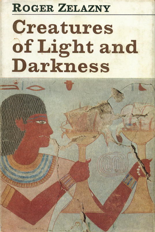 Creatures of light and darkness / Roger Zelazny cover
