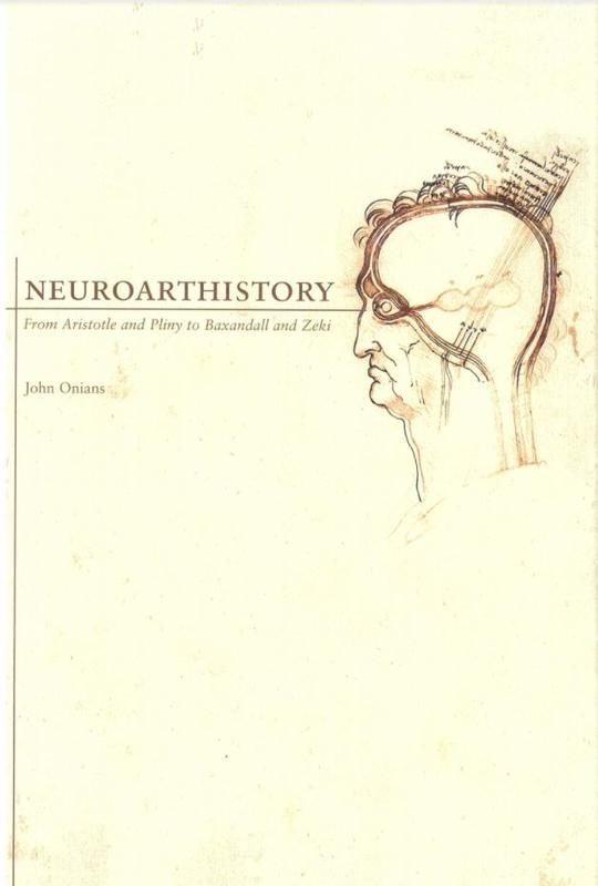 Neuroarthistory : from Aristotle and Pliny to Baxandall and Zeki cover