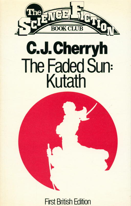 The faded sun : Kutath / C. J. Cherryh cover