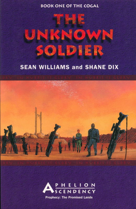 The unknown soldier : book one of the cogal / Sean Williams and Shane Dix cover