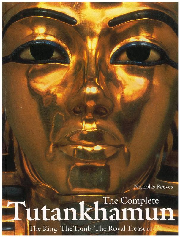 The Complete Tutankhamun : the king ; the tomb ; the royal treasure cover